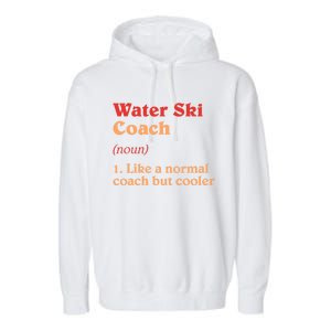 Water Ski Coach Definition Funny Water Skiing Humor Gift Garment-Dyed Fleece Hoodie