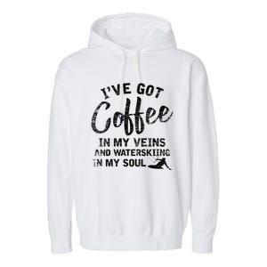 Water Ski Coffee Soul Water Skiing Gift Garment-Dyed Fleece Hoodie