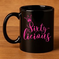 Wo Sixty-licious Crown Queen 60th Birthday Pink Sixtylicious V-Neck 11oz C Handle Ceramic Mug