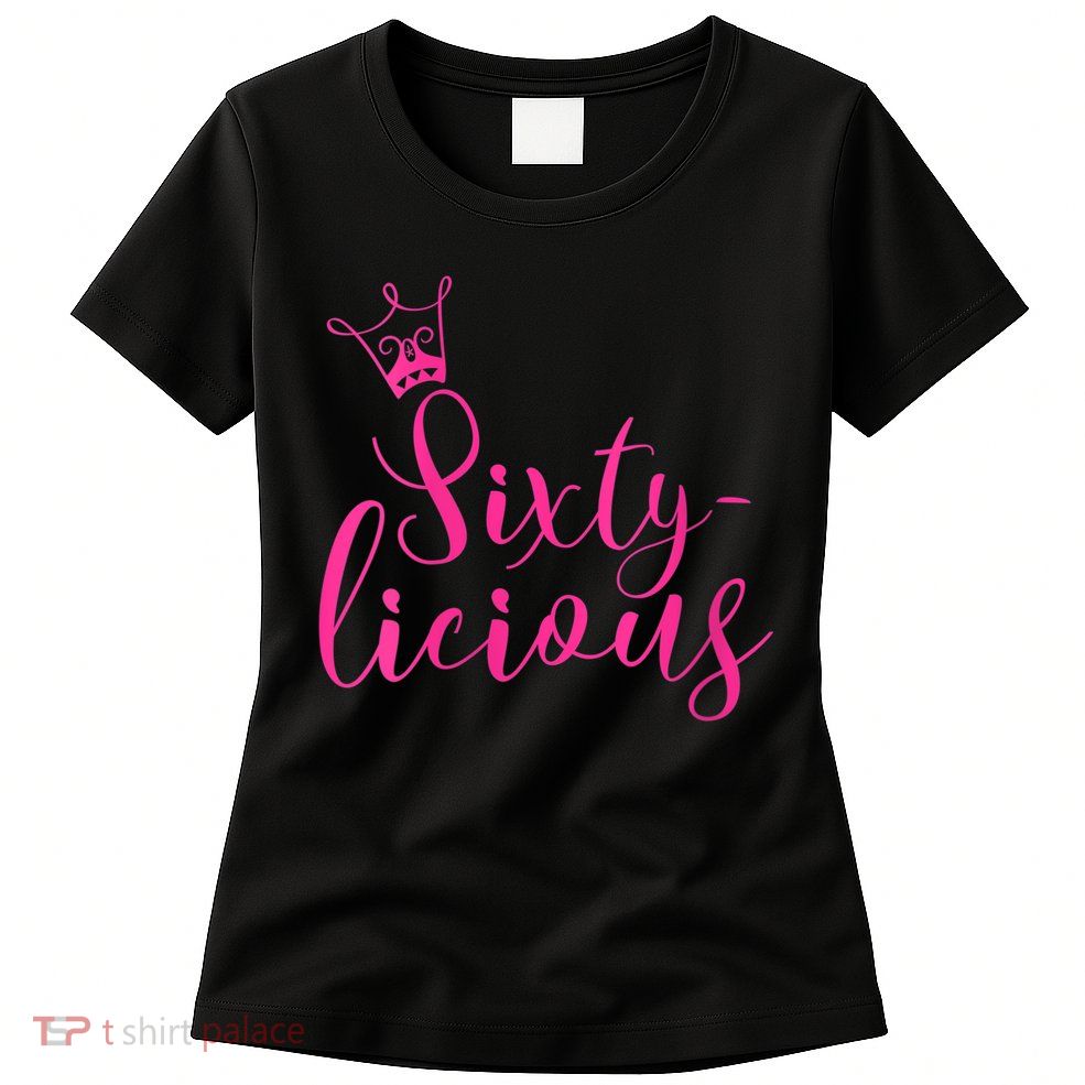 Wo Sixty-licious Crown Queen 60th Birthday Pink Sixtylicious V-Neck Womens T-Shirt