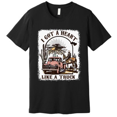 Western Sunset Cowgirl I Got A Heart Like A Truck Premium T-Shirt