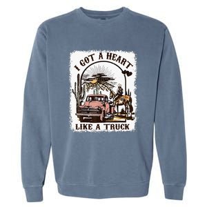 Western Sunset Cowgirl I Got A Heart Like A Truck Garment-Dyed Sweatshirt