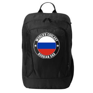 World S Coolest Russian Dad Russian Dad Gift City Backpack