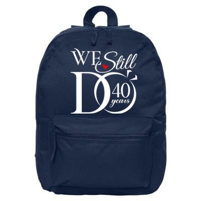 We Still Do 40 Years Funny Couple 40th Wedding Anniversary 16 in Basic Backpack