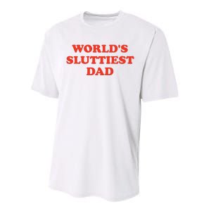 Worlds Sluttiest Dad Joke Performance Sprint T-Shirt