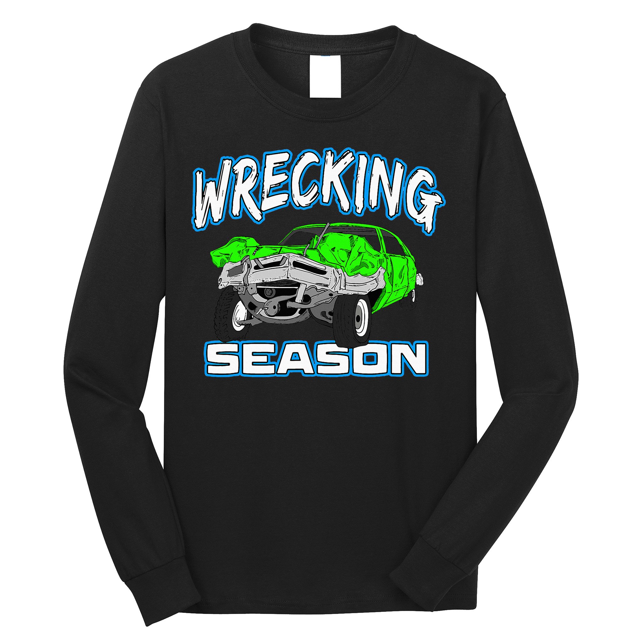 Wrecking Season Demolition Derby Long Sleeve Shirt