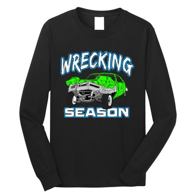 Wrecking Season Demolition Derby Long Sleeve Shirt