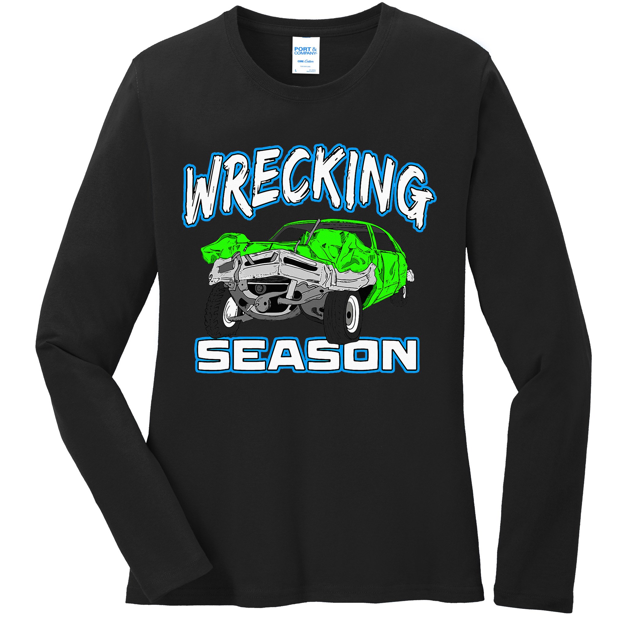 Wrecking Season Demolition Derby Ladies Long Sleeve Shirt
