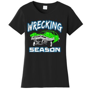 Wrecking Season Demolition Derby Women's T-Shirt