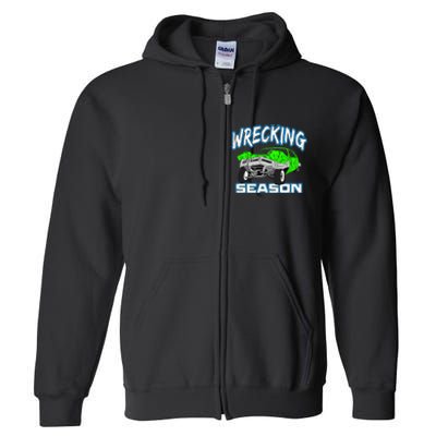 Wrecking Season Demolition Derby Full Zip Hoodie