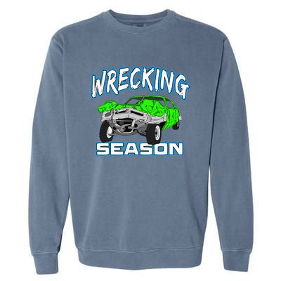 Wrecking Season Demolition Derby Garment-Dyed Sweatshirt