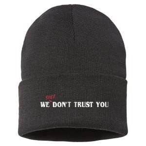 We Still Dont Trust You Sustainable Knit Beanie