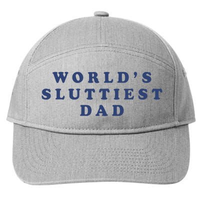 WorldS Sluttiest Dad 7-Panel Snapback Hat