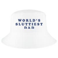 WorldS Sluttiest Dad Cool Comfort Performance Bucket Hat