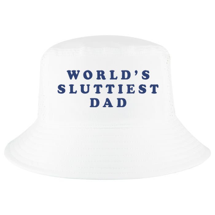 WorldS Sluttiest Dad Cool Comfort Performance Bucket Hat