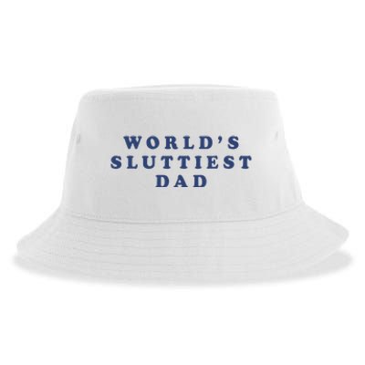 WorldS Sluttiest Dad Sustainable Bucket Hat