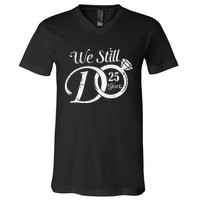 We Still Do 25 Years Funny Couple 25th Wedding Anniversary V-Neck T-Shirt