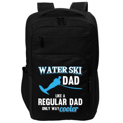 Water Ski Dad Like A Regular Dad Beach Athletes Water Skiing Gift Impact Tech Backpack