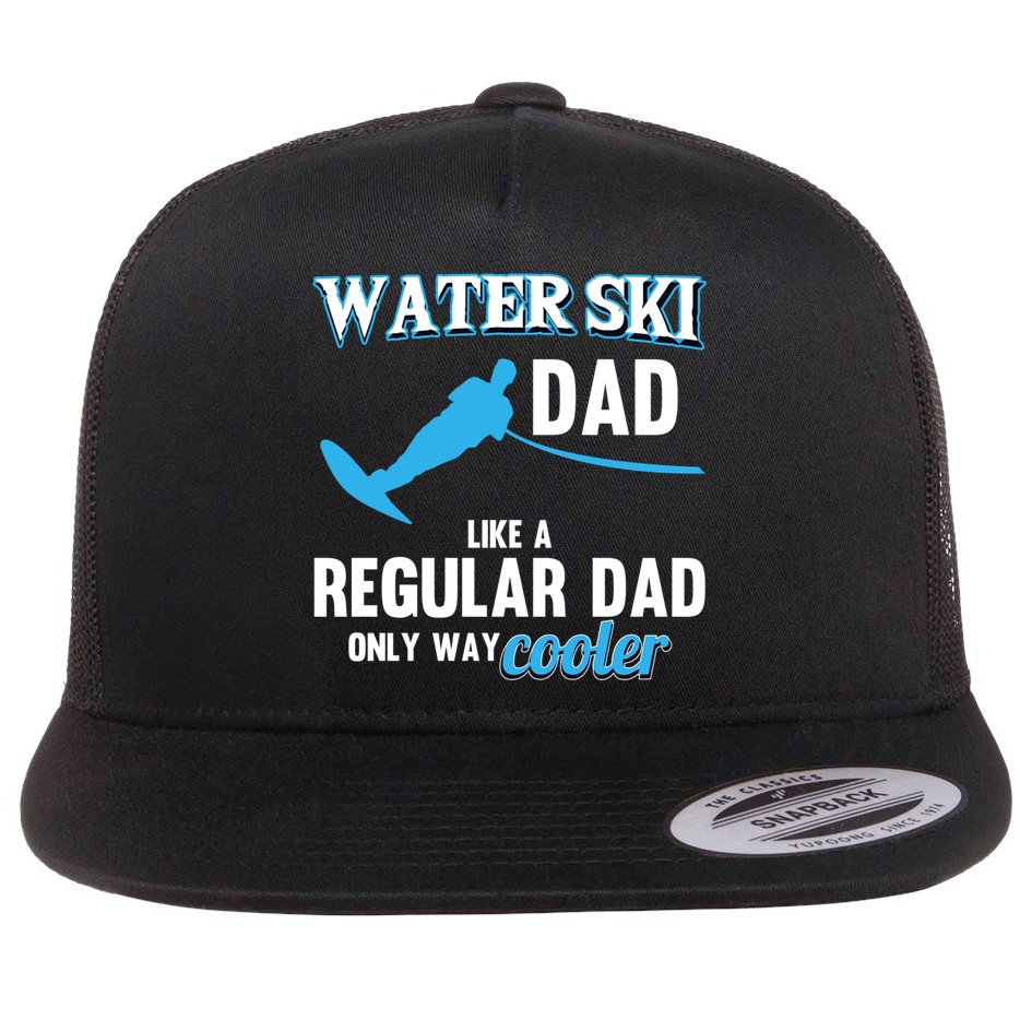 Water Ski Dad Like A Regular Dad Beach Athletes Water Skiing Gift Flat Bill Trucker Hat