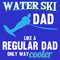 Water Ski Dad Like A Regular Dad Beach Athletes Water Skiing Gift 16 in Basic Backpack