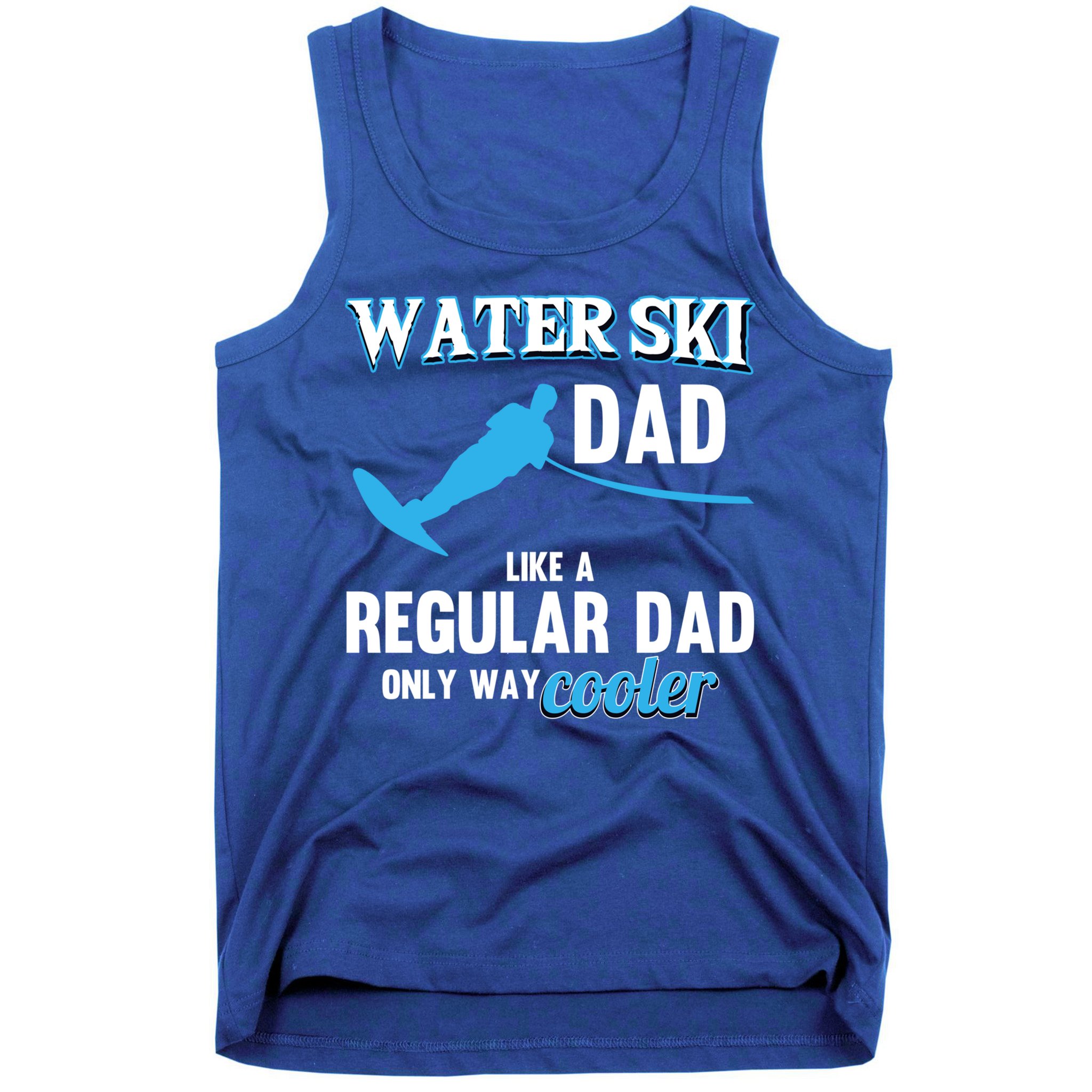 Water Ski Dad Like A Regular Dad Beach Athletes Water Skiing Gift Tank Top