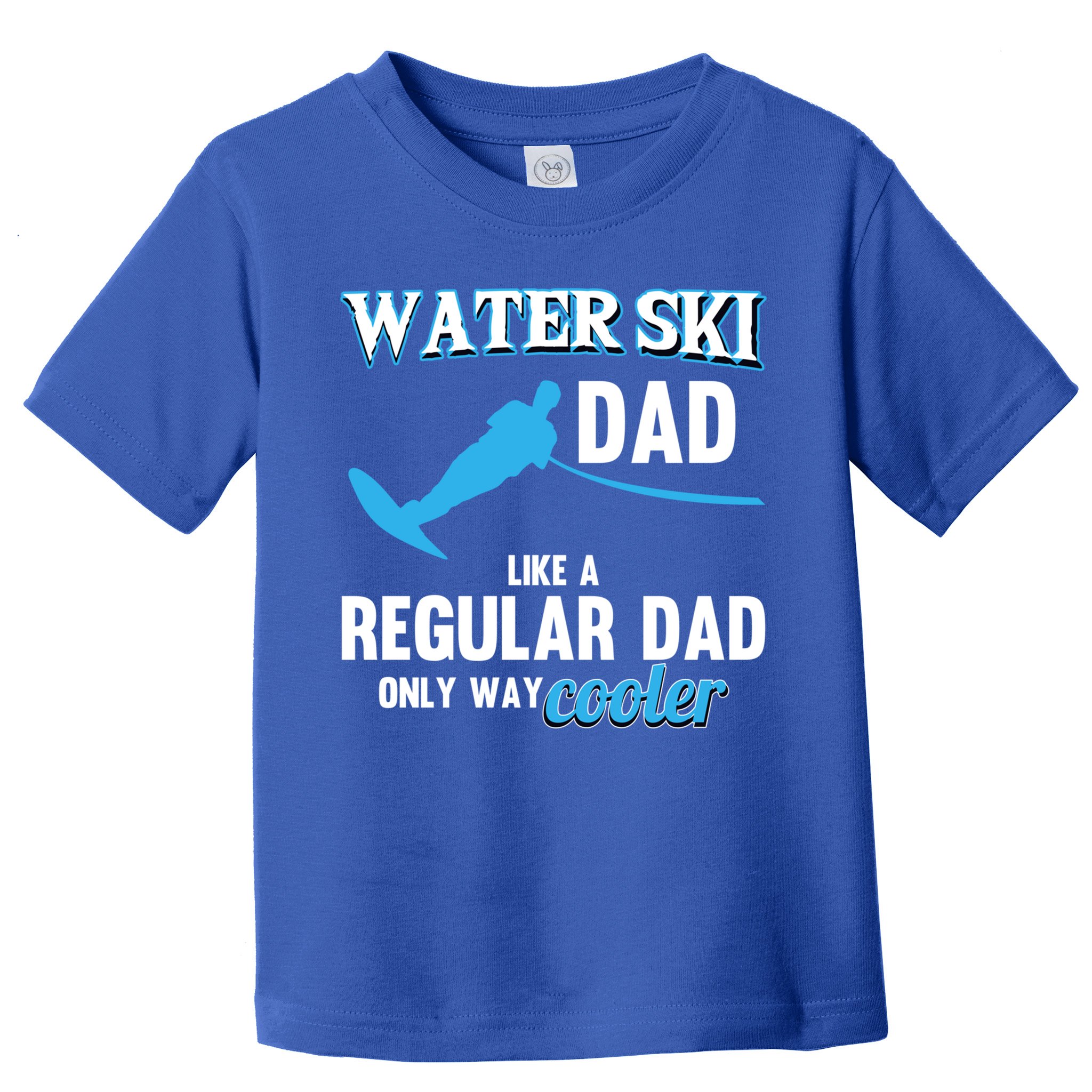 Water Ski Dad Like A Regular Dad Beach Athletes Water Skiing Gift Toddler T-Shirt