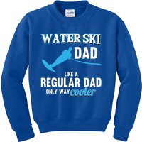 Water Ski Dad Like A Regular Dad Beach Athletes Water Skiing Gift Kids Sweatshirt