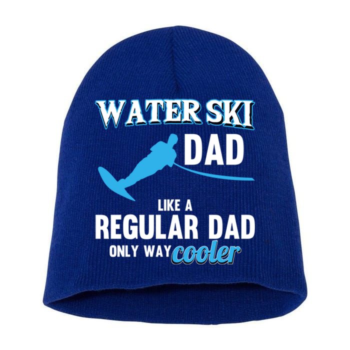 Water Ski Dad Like A Regular Dad Beach Athletes Water Skiing Gift Short Acrylic Beanie