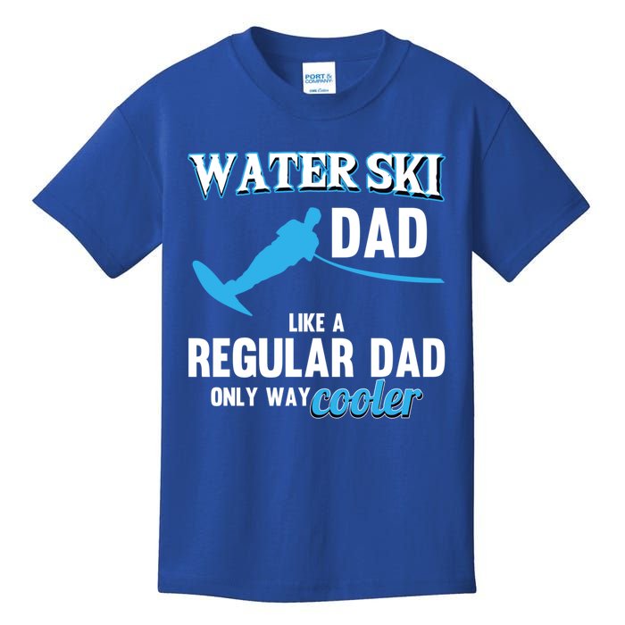 Water Ski Dad Like A Regular Dad Beach Athletes Water Skiing Gift Kids T-Shirt