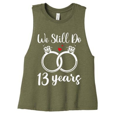 We Still Do 13 Years Husband Wife 13th Wedding Anniversary Women's Racerback Cropped Tank