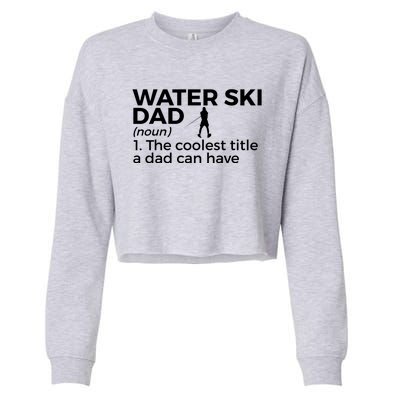 Water Ski Dad Definition Funny Waterskiing Gift Cropped Pullover Crew