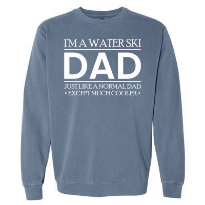 Water Ski Dad Skiing Waterski Waterskiing Waves Boat Holiday Gift Garment-Dyed Sweatshirt