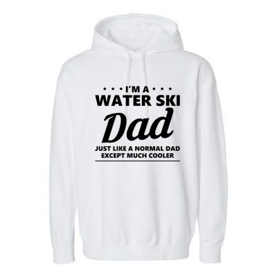 Water Ski Dad Skiing Waterski Waterskiing Waves Holiday Boat Meaningful Gift Garment-Dyed Fleece Hoodie