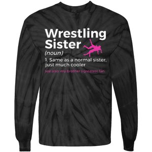 Wrestling Sister Definition My BrotherS Greatest Fan Tie-Dye Long Sleeve Shirt