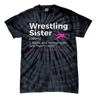 Wrestling Sister Definition My BrotherS Greatest Fan Tie-Dye T-Shirt