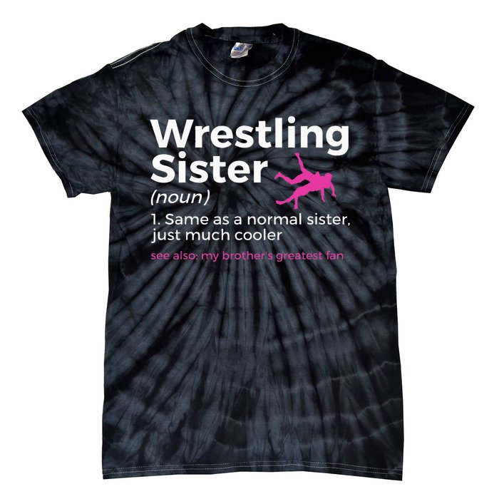 Wrestling Sister Definition My BrotherS Greatest Fan Tie-Dye T-Shirt