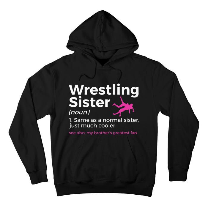 Wrestling Sister Definition My BrotherS Greatest Fan Tall Hoodie