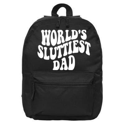WorldS Sluttiest Dad Fathers Day 16 in Basic Backpack