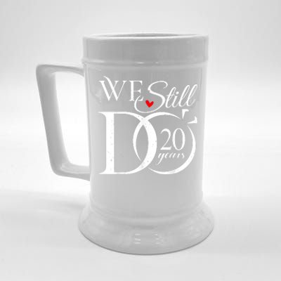 We Still Do 20 Years Funny Couple 20th Wedding Anniversary Beer Stein