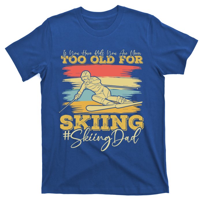 Wintersports Ski Dad Parents Skiing Funny Gift T-Shirt