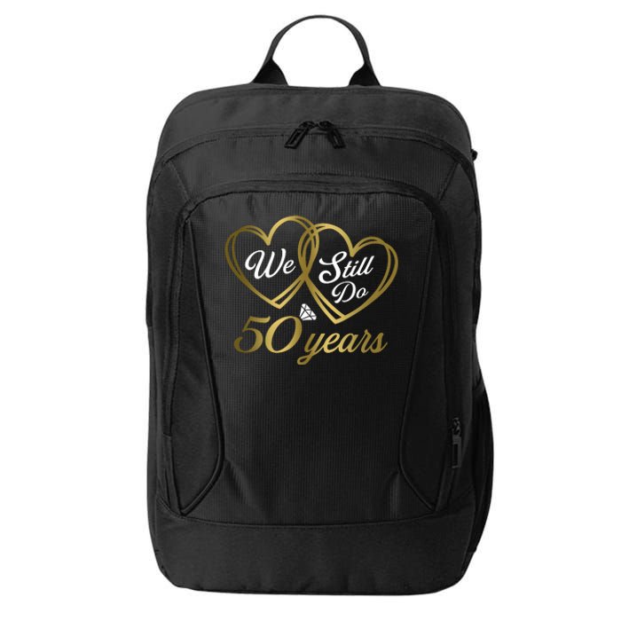 We Still Do 50 Years 50th Wedding Anniversary City Backpack