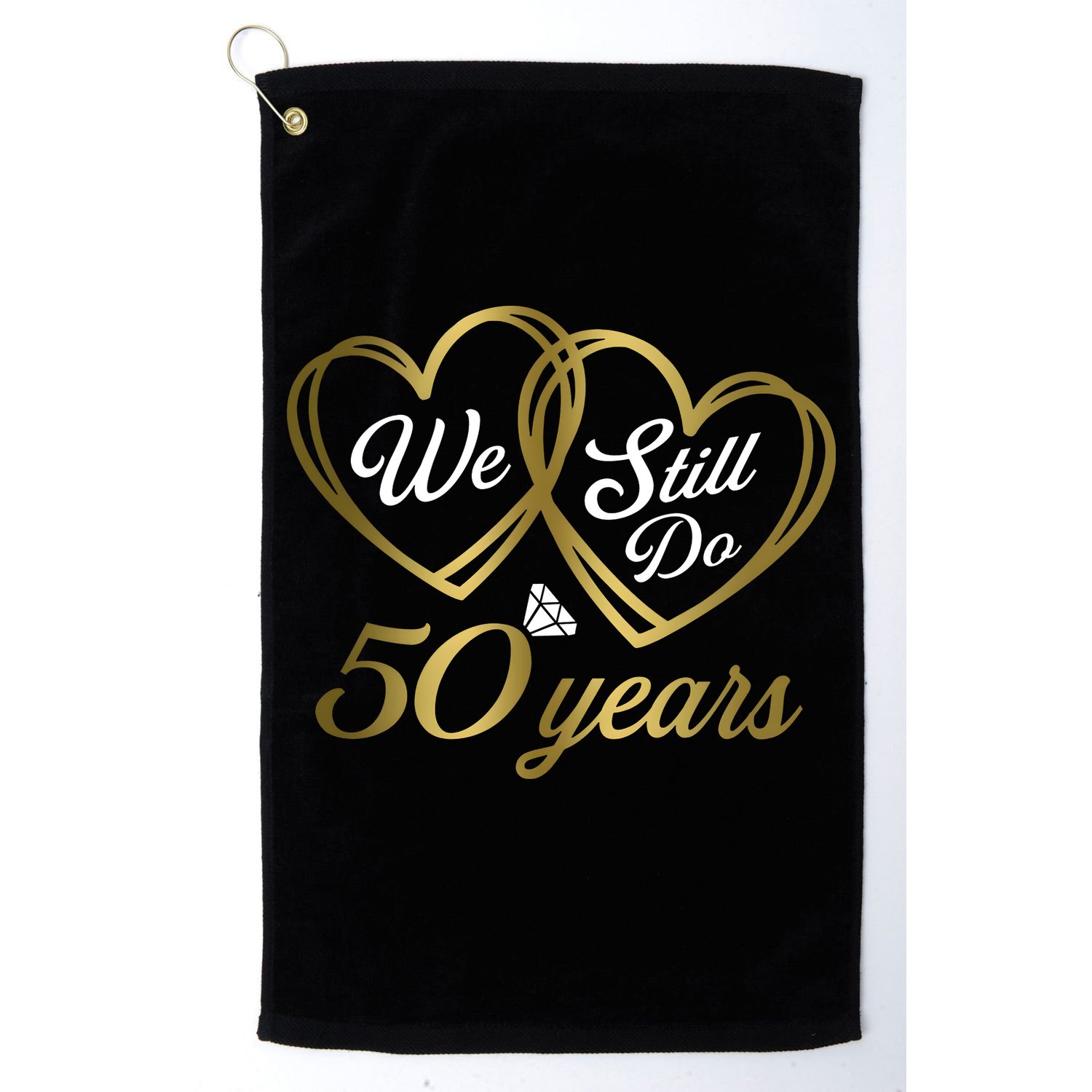 We Still Do 50 Years 50th Wedding Anniversary Golf Towel