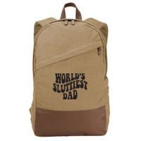 World's Sluttiest Dad Funny Fathers Day For Daddy Father Dad Cotton Canvas Backpack