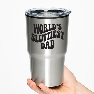 World's Sluttiest Dad Funny Fathers Day For Daddy Father Dad Tumbler