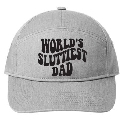 World's Sluttiest Dad Funny Fathers Day For Daddy Father Dad 7-Panel Snapback Hat