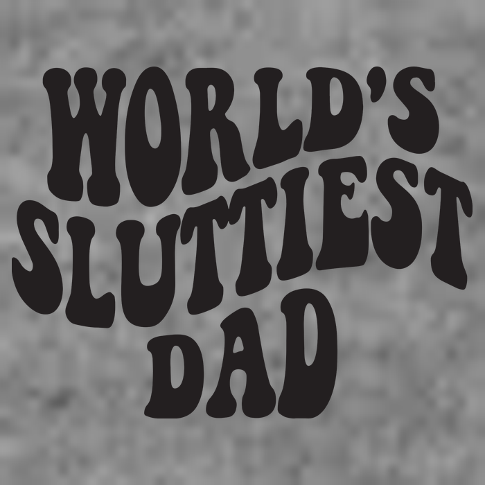 World's Sluttiest Dad Funny Fathers Day For Daddy Father Dad Sustainable Beanie