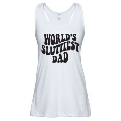 World's Sluttiest Dad Funny Fathers Day For Daddy Father Dad Ladies Essential Flowy Tank