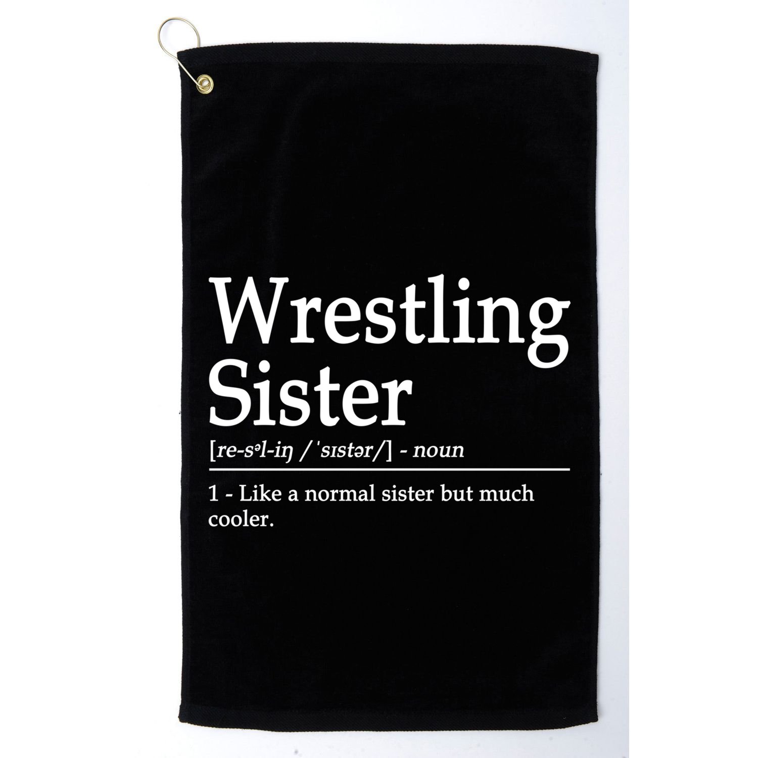 Wrestling Sister Definition Wrestle Sister Wrestling Great Gift Golf Towel