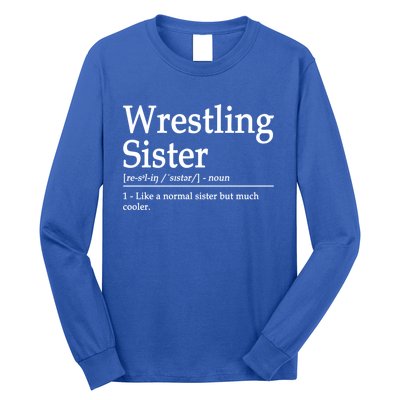 Wrestling Sister Definition Wrestle Sister Wrestling Great Gift Long Sleeve Shirt