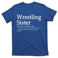 Wrestling Sister Definition Wrestle Sister Wrestling Great Gift T-Shirt